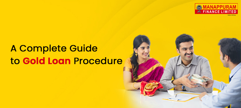 A Complete Guide to Gold Loan Procedure