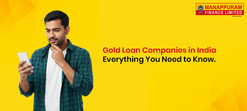 Gold Loan Companies in India: Everything You Need to Know
