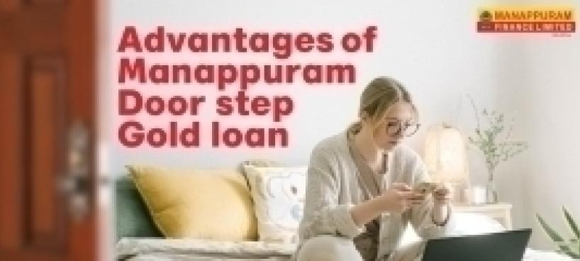 Advantages of Manappuram Doorstep Gold loan - image