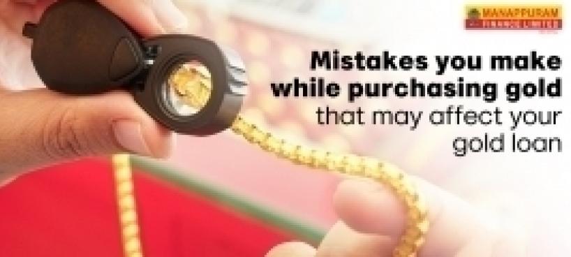 Mistakes you make while purchasing gold that may affect your gold loan-Image