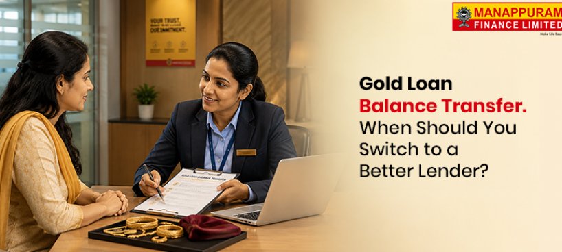 Gold Loan Balance Transfer: When Should You Switch to a Better Lender