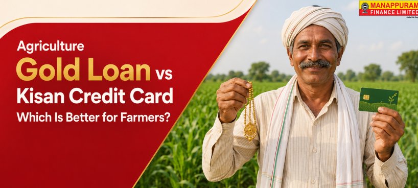 Agriculture Gold Loan vs Kisan Credit Card: Which Is Better for Farmers?