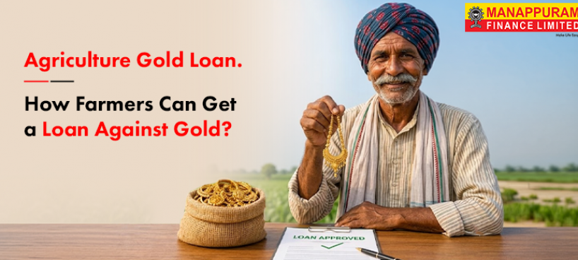 Agriculture Gold Loan: How Farmers Can Get a Loan Against Gold
