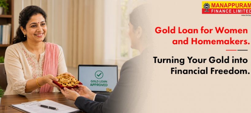 Gold Loan for Women and Homemakers: Turning Your Gold into Financial Freedom