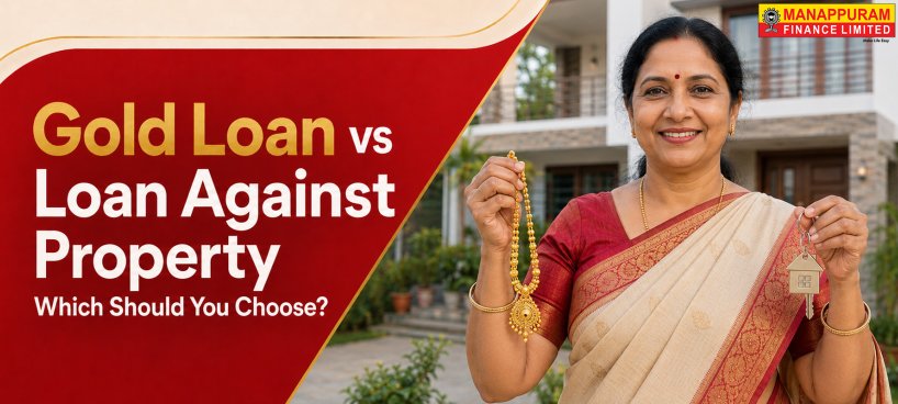 Gold Loan vs Loan Against Property: