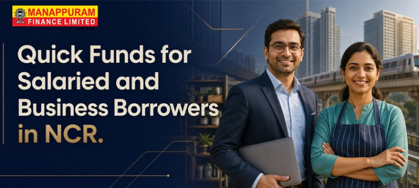 Quick Funds for Salaried and Business Borrowers in NCR
