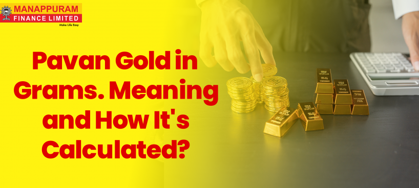 Pavan Gold in Grams: Meaning and How It's Calculated