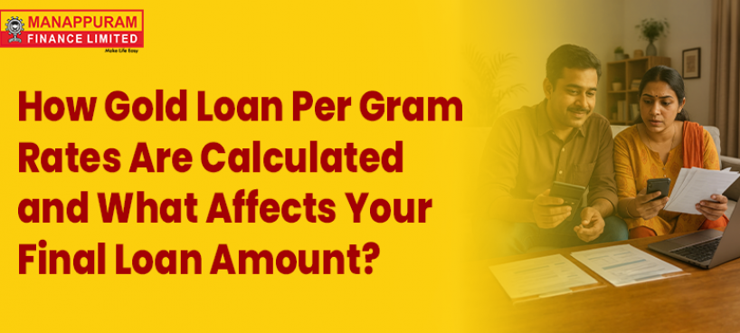 How Gold Loan Per Gram Rates Are Calculated and What Affects Your Final Loan Amount