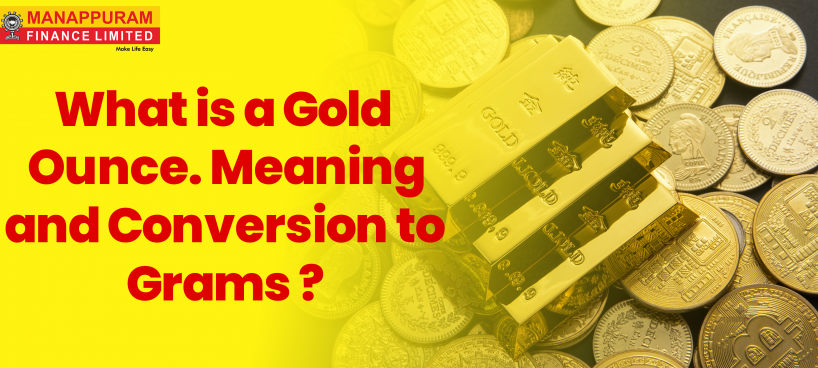 What is a Gold Ounce? Meaning and Conversion to Grams