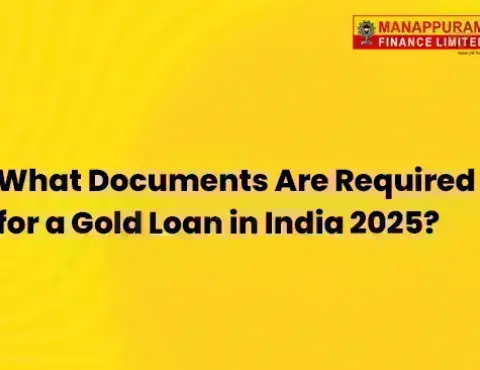 What Documents Are Required for a Gold Loan in India 2025?