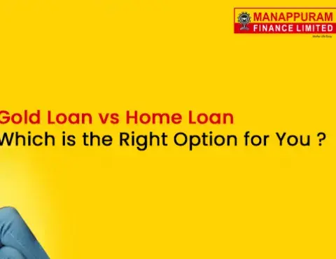 Gold Loan vs Home Loan: Which is the Right Option for You?