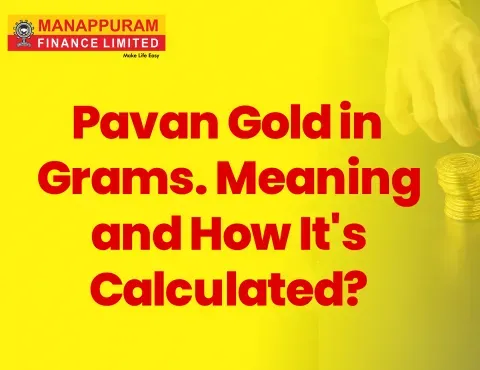 Pavan Gold in Grams: Meaning and How It's Calculated