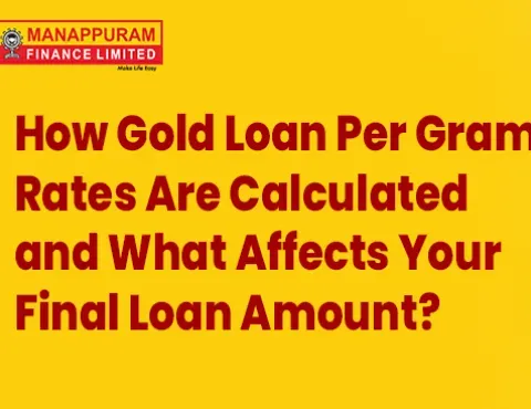 How Gold Loan Per Gram Rates Are Calculated and What Affects Your Final Loan Amount