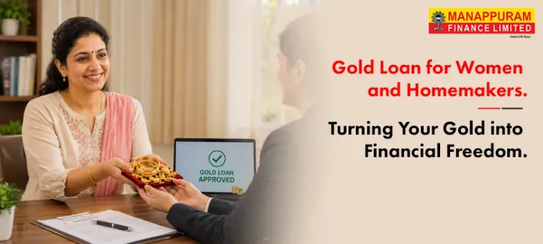 Gold Loan for Women and Homemakers: Turning Your Gold into Financial Freedom