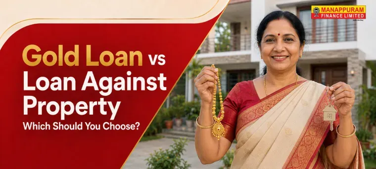 Gold Loan vs Loan Against Property: