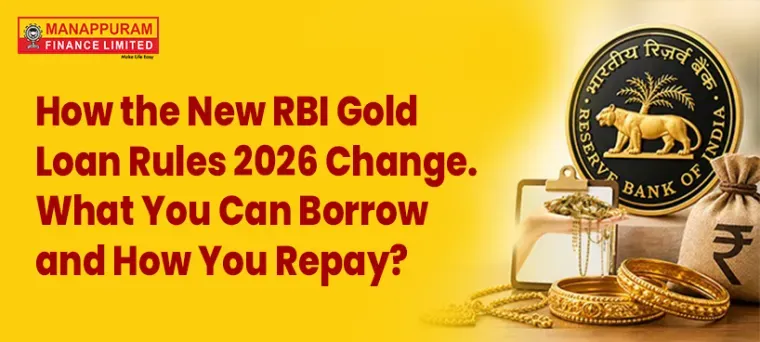 How the New RBI Gold Loan Rules 2026 Change What You Can Borrow and How You Repay
