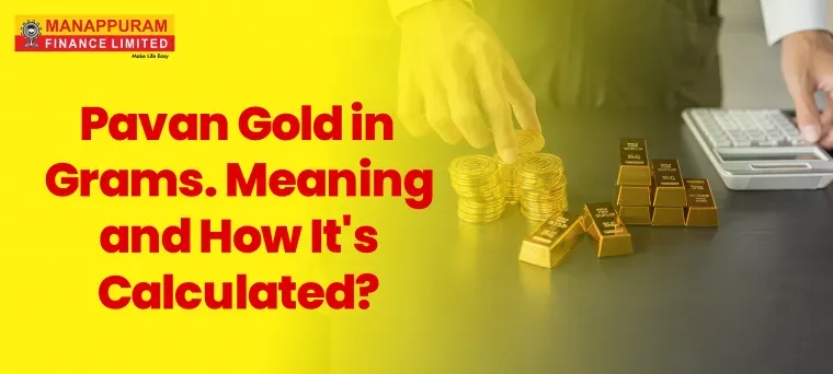 Pavan Gold in Grams: Meaning and How It's Calculated