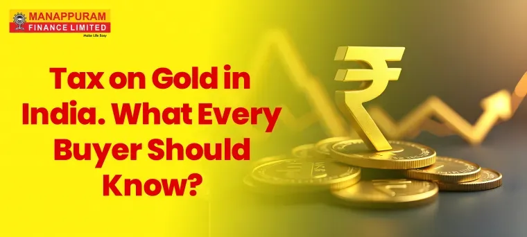 Tax on Gold in India: What Every Buyer Should Know