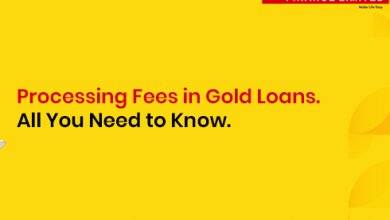 Processing Fees in Gold Loans – All You Need to Know